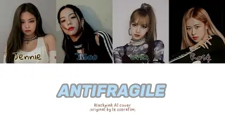 BLACKPINK - ANTIFRAGILE (by Lesserafim) || AI Cover