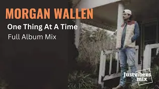 Morgan Wallen - One Thing At A Time (album mix)