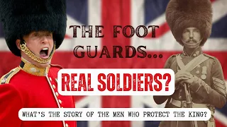 Britain's Foot Guards: From Buckingham Palace to the world's Battlefields