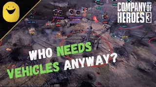 WHO NEEDS VEHICLES ANYWAY? -Company of Heroes 3 - 4vs4  Multiplayer - Wehrmacht Gameplay