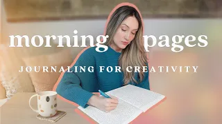 This simple habit unleashed my creativity | MORNING PAGES