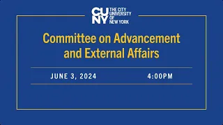 CUNY Board of Trustees Committee on Advancement and External Affairs 060324