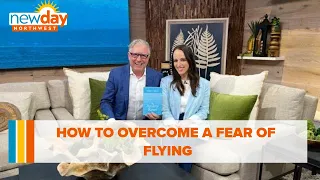 How to overcome a fear of flying - New Day NW