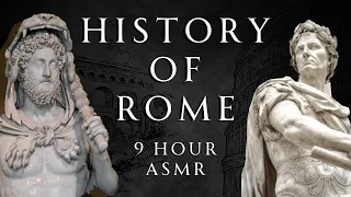 Fall Asleep to 9 Hours of Roman History - ASMR History Learning