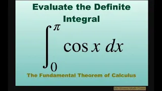 Evaluate the Definite Integral (cos x) dx over [0, pi] using the Fundamental Theorem of Calculus