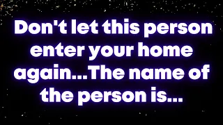 Angel: Don't let this person enter your home again...The name of the person is...