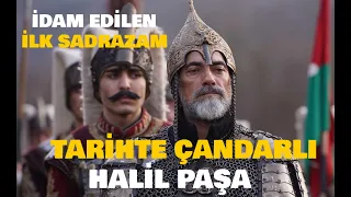 Tarihte Çandarlı Halil Paşa - İdam Edilen İlk Sadrazam