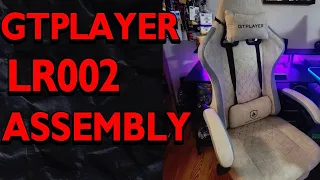 GTPLAYER LR002 Gaming Chair Assembly