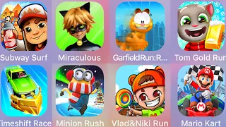 Vlad & Niki Run,Mario Kart,Garfield Run,Tom Run,Miraculous,Subway Surf,Minion Rush,Timeshift Race