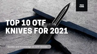 Top 10 OTF knives for 2021