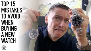 Before You Buy A Watch You Must See This!  - My 15 Biggest Mistakes To Avoid (WWT#79)