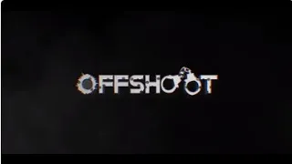 Offshoot Trailer