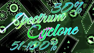 (NEXT HARDEST) Spectrum Cyclone 30% & 51-100% (Top 110 extreme demon) By: Temp