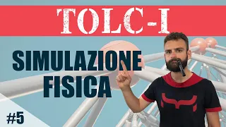 Esercitazione TOLC I: Esercizi svolti e commentati di Fisica #5