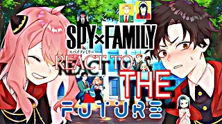 ANYA'S CLASSMATE'S + THE FORGER FAMILY /// REACT TO THE FUTURE | LOID X YOR | ANIMAZING PLACE ///