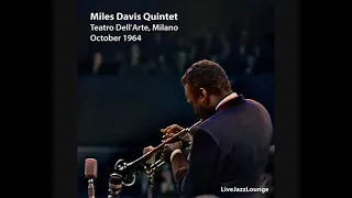 Miles Davis Quintet – Live at Teatro dell’Arte Milano, Italy,  October 11, 1964 (Live Recording)