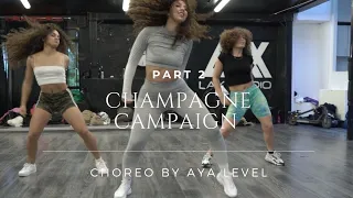 AYA LEVEL CHOREO - PART 2 CHAMPAGNE CAMPAIGN VYBZ KARTEL - LAX STUDIO