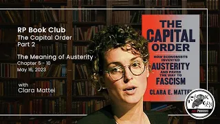 RP Book Club: The Capital Order with Clara Mattei, Part 2