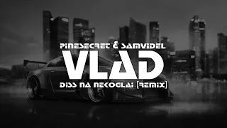 Pinesecret - Diss Na Nekoglai (Feat. Samvidel) Remix [VLΛD Remix] / [Slap House] / 2023 🎧