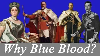 Why Call Them Blue Bloods ?