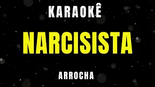 Karaokê de Arrocha - Narcisista