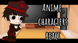 Anime characters react || part 6 || toilet bound hanako-kun