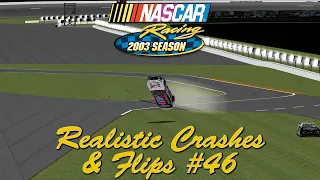 NASCAR Racing 2003 Realistic Crashes & Flips #46