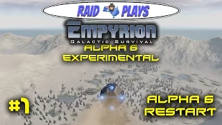 Empyrion Alpha 6 - #1 - "Alpha 6 Restart" - Empyrion Galactic Survival Gameplay Let's Play