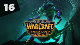 Warcraft 3 Reforged Часть 16 Нежить Прохождение кампании