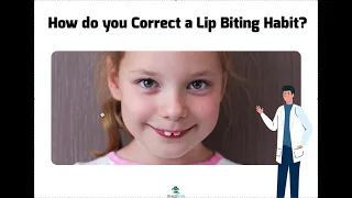 How do you Correct a Lip Biting Habit?