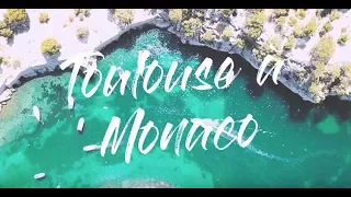 ROAD TRIP | TOULOUSE A MONACO |  AOUT 2017 (MAVIC PRO)