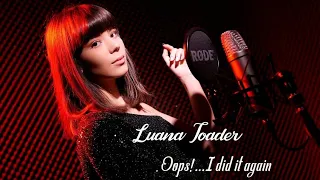 Postmodern Jukebox - Oops!...I did it again (cover by LUANA TOADER)