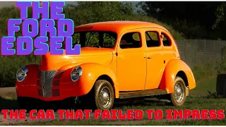 Edsel Ford, the car that failed to impress after a marketing worth 4 million dollars.