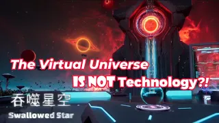 Swallowed Star: the virtual universe is not technology but rather a secret technique! #吞噬星空117