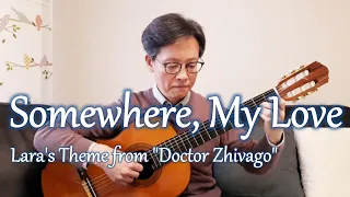 Somewhere, My Love (Lara's Theme from "Doctor Zhivago", 닥터지바고) - Guitar (Fingerstyle)