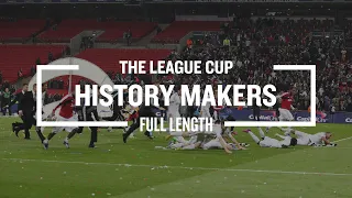 History Makers | The League Cup | Full Length Documentary