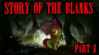 Pony Tales [MLP Fanfic Readings] 'Story of the Blanks: Part 1' (GRIMDARK) - MONTH OF MACABRE