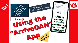 ArriveCAN App Instructions | How to use the “ArriveCAN App step-by-step Guide | Immigration Canada