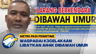 Waspadai K3cel4k4an Libatkan An4k di Bawah Umur