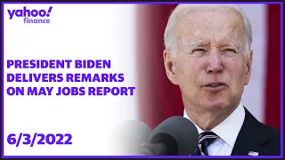 President Biden delivers remarks on May jobs report
