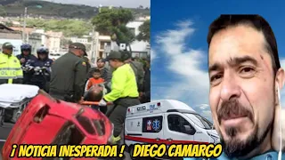 HACE UNAS HORAS !! DIEGO CAMARGO Y SU FAMILIA REVELA TRÁGIC0 ACCIDENTE SUCEDIÓ HOY