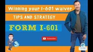 I-601 Waiver :Winning your waiver best tips and strategy by San Diego Immigration Lawyer