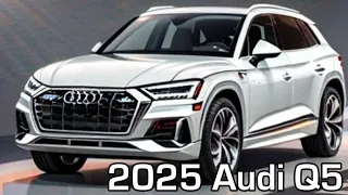 Finally REVEAL New Brand 2025 Audi Q5 Redesign_First Look! New 2025 Model