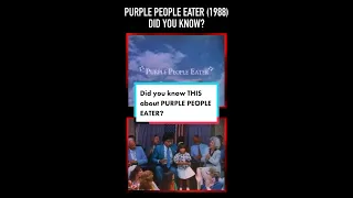 Did you know THIS about PURPLE PEOPLE EATER (1988)?