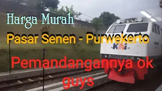 Murah Sekali ||  Full Trip  Pasar Senen - Purwokerto Via Jalur Selatan