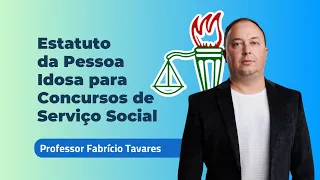 Estatuto da Pessoa Idosa para Concursos de Serviço Social