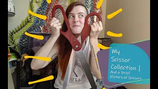 My Scissor Collection | And a Brief History of Scissors