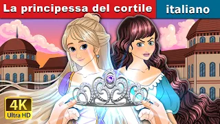 La principessa del cortile | The Courtyard Princess in Italian | @ItalianFairyTales