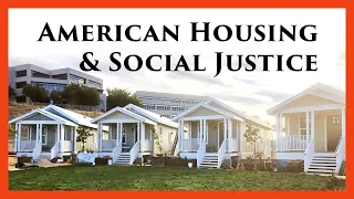 American Housing & Social Justice: Undoing the Lasting Legacy of Housing Segregation
