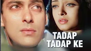 Tadap Tadap Ke | Video Song | Hum Dil De Chuke Sanam | K.K.] Salman Khan, Aishwarya Rai | Sad Song💔
